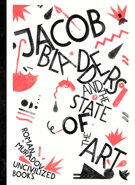 Jacob Bladders and the State of the Art - Hardcover