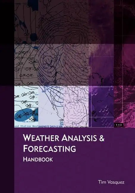 Weather Analysis and Forecasting Handbook - Paperback