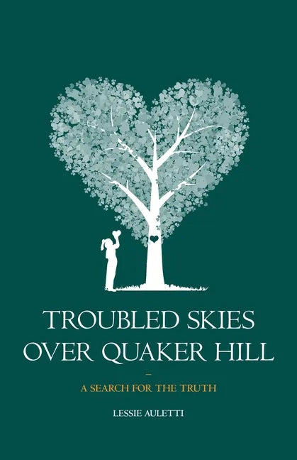 Troubled Skies Over Quaker Hill: A Search for the Truth - Paperback