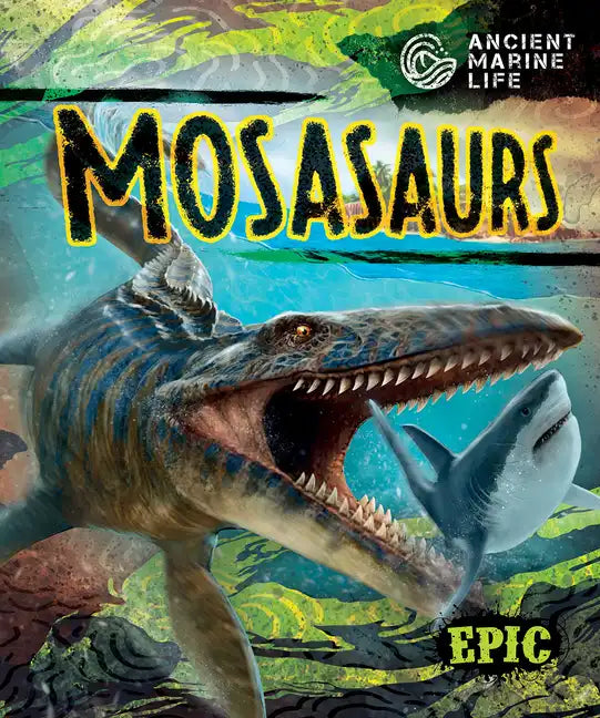 Mosasaurs - Library Binding