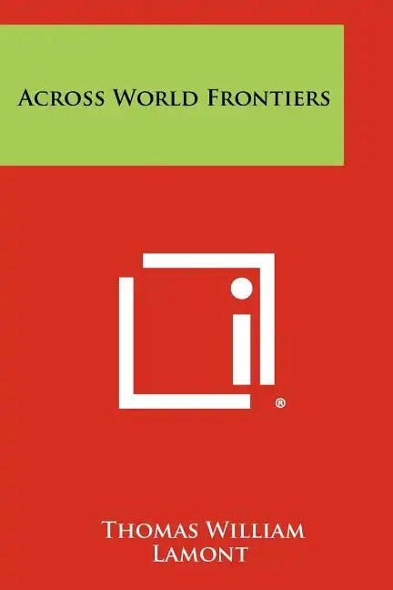 Across World Frontiers - Paperback
