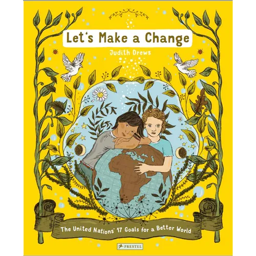Let's Make a Change: The United Nations 17 Goals for a Better World - Hardcover