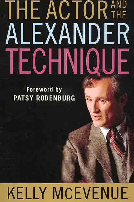 The Actor and the Alexander Technique - Paperback