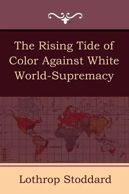The Rising Tide of Color Against White World-Supremacy - Paperback