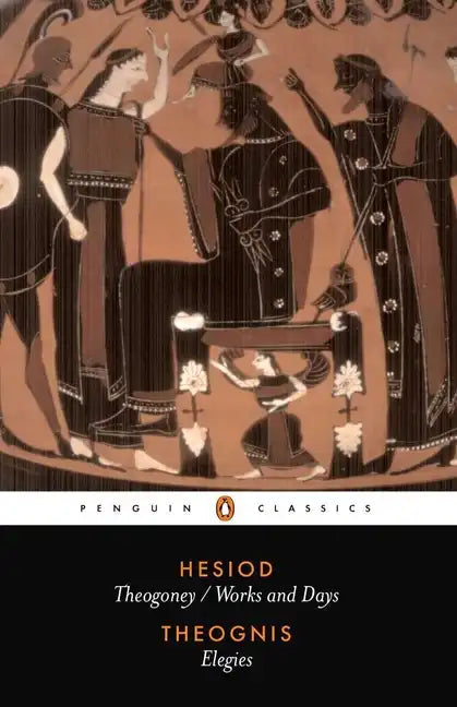 Hesiod and Theognis: Theogony, Works and Days, and Elegies - Paperback