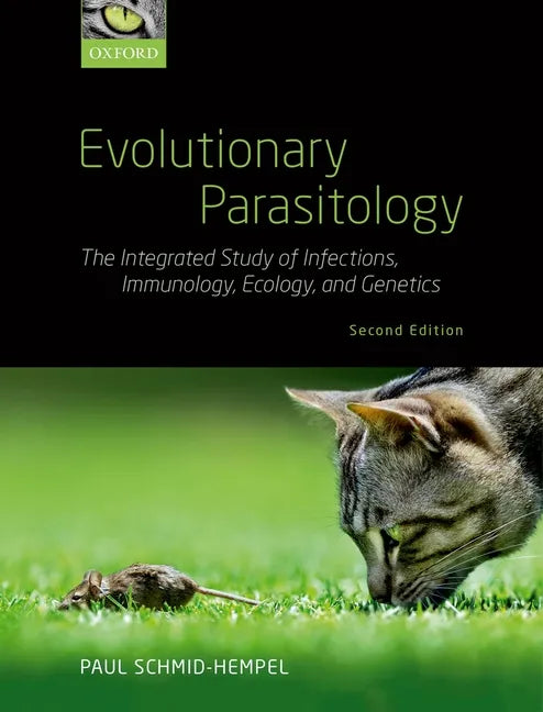 Evolutionary Parasitology: The Integrated Study of Infections, Immunology, Ecology, and Genetics - Paperback