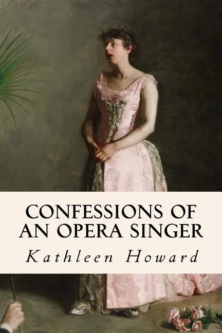 Confessions of an Opera Singer - Paperback