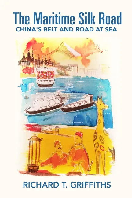 The Maritime Silk Road: China's Belt and Road at Sea - Paperback