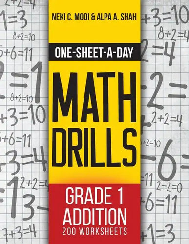 One-Sheet-A-Day Math Drills: Grade 1 Addition - 200 Worksheets (Book 1 of 24) - Paperback
