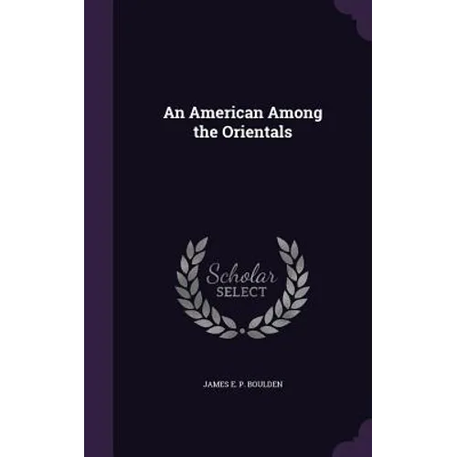 An American Among the Orientals - Hardcover