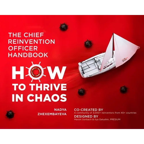 The Chief Reinvention Officer Handbook: How to Thrive in Chaos - Paperback