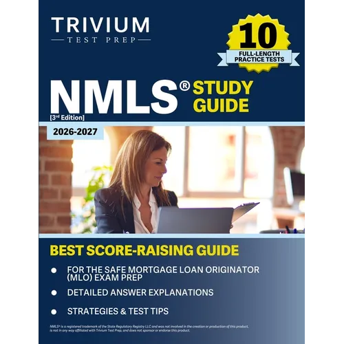 NMLS Study Guide 2026-2027: 10 Full-Length Practice Tests for the SAFE Mortgage Loan Originator (MLO) Exam Prep [3rd Edition] - Paperback
