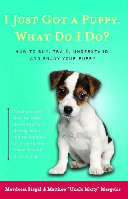 I Just Got a Puppy.: What Do I Do? - Paperback
