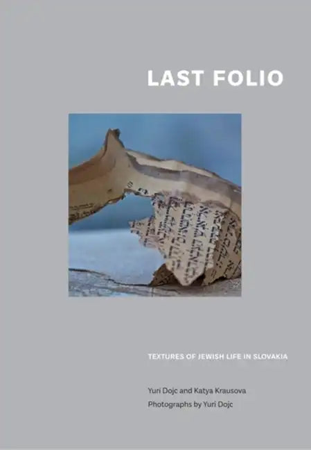 Last Folio: Textures of Jewish Life in Slovakia - Paperback