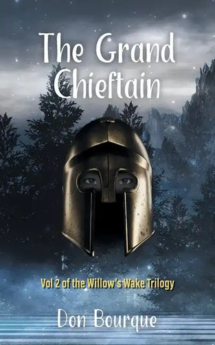 The Grand Chieftain: Vol 2 of the Willow's Wake Trilogy - Paperback