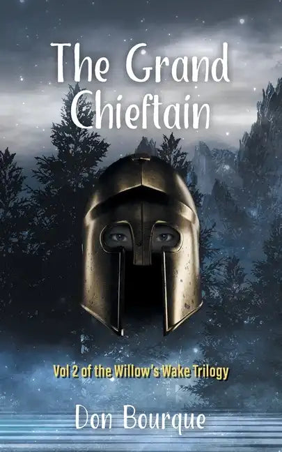 The Grand Chieftain: Vol 2 of the Willow's Wake Trilogy - Paperback