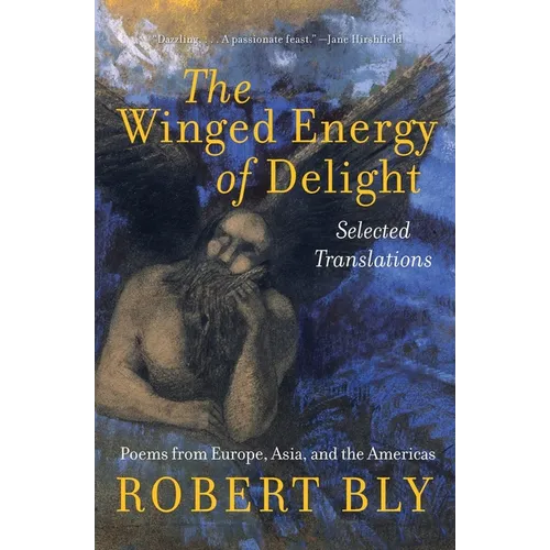 The Winged Energy of Delight: Selected Translations - Paperback