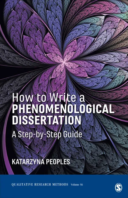 How to Write a Phenomenological Dissertation: A Step-by-Step Guide - Paperback