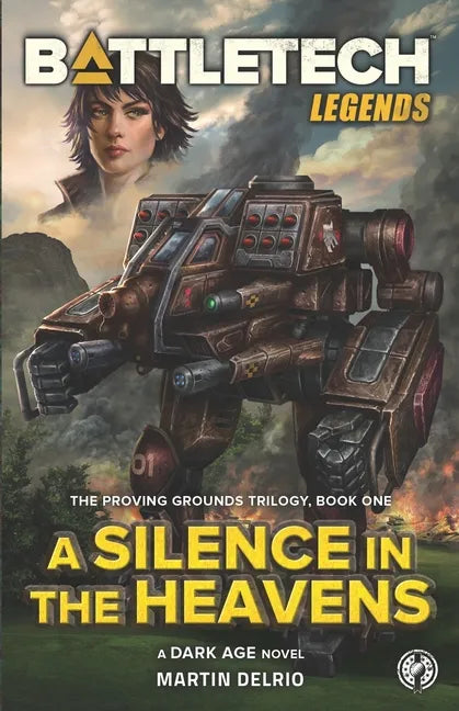 BattleTech Legends: A Silence in the Heavens (The Proving Grounds Trilogy, Book One) - Paperback
