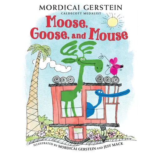 Moose, Goose, and Mouse - Hardcover