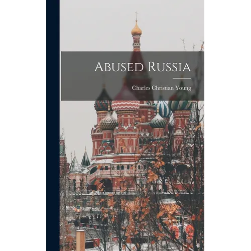 Abused Russia - Hardcover