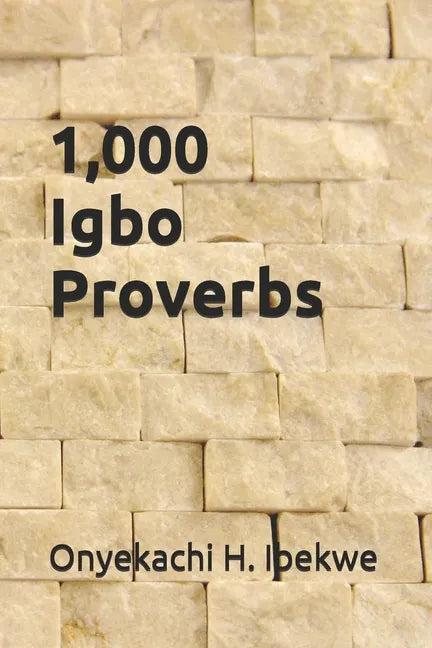 1,000 Igbo Proverbs: a compilation - Paperback