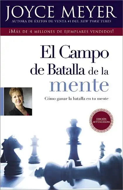 El Campo de Batalla de la Mente: Ganar La Batalla En Su Mente - Paperback