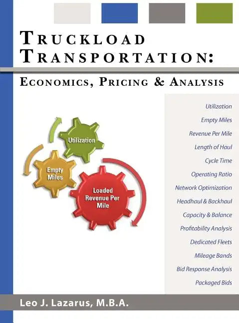 Truckload Transportation: Economics, Pricing and Analysis - Hardcover