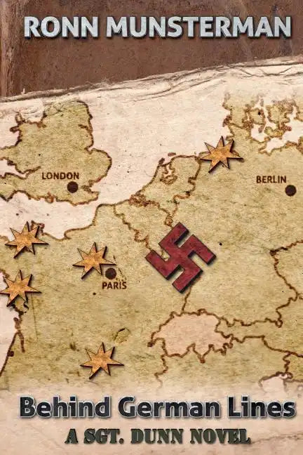 Behind German Lines: A Sgt. Dunn Novel - Paperback