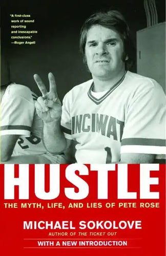 Hustle: The Myth, Life, and Lies of Pete Rose - Paperback