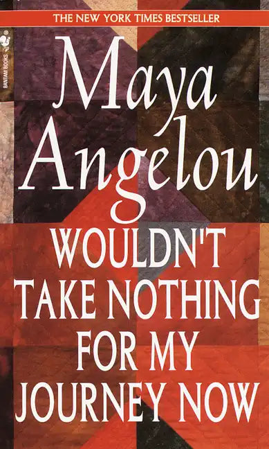 Wouldn't Take Nothing for My Journey Now - Hardcover