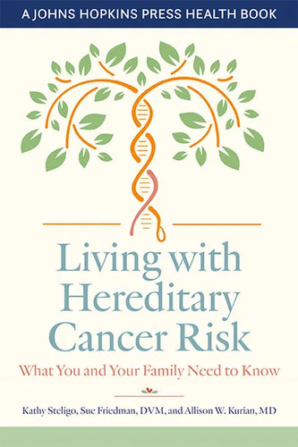 Living with Hereditary Cancer Risk: What You and Your Family Need to Know - Hardcover