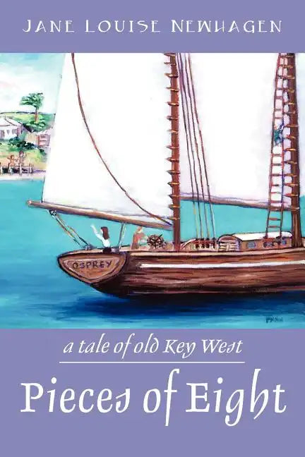 Pieces of Eight: A Tale of Old Key West - Paperback