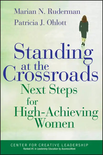 Standing at the Crossroads: Next Steps for High Achieving Women - Hardcover