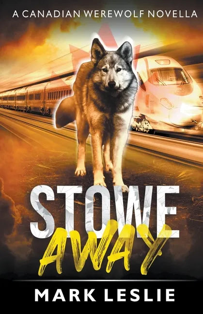 Stowe Away: A Canadian Werewolf Novella - Paperback
