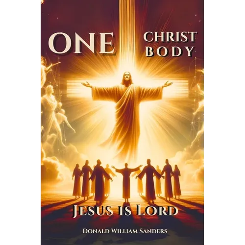 ONE CHRIST ONE BODY JESUS IS LORD (Latest Edition) - Paperback