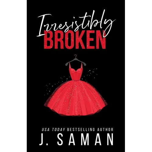 Irresistibly Broken: Special Edition Cover - Paperback