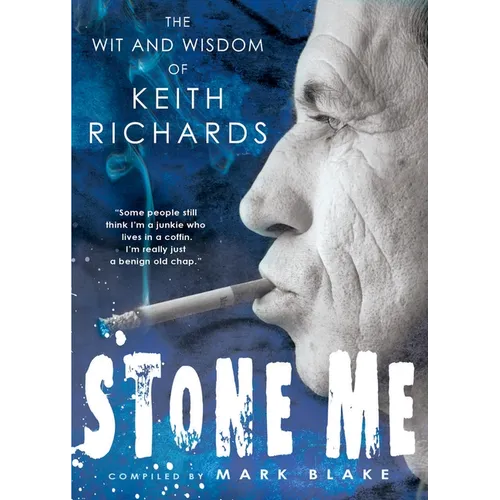 Stone Me: The Wit and Wisdom of Keith Richards - Paperback