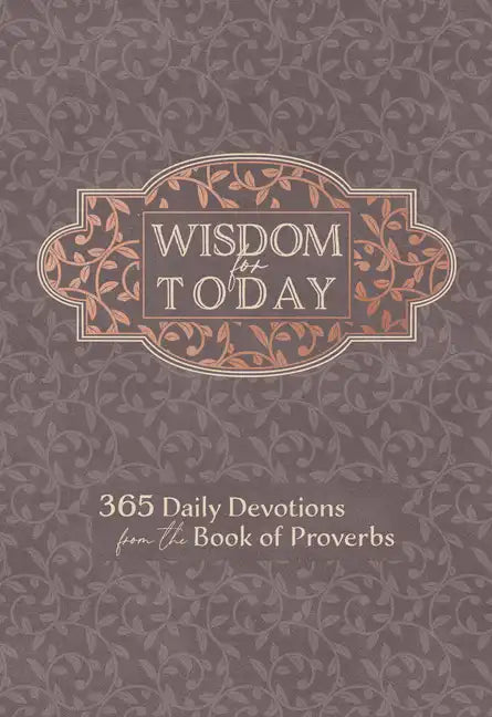 Wisdom for Today: 365 Daily Devotions from the Book of Proverbs - Imitation Leather