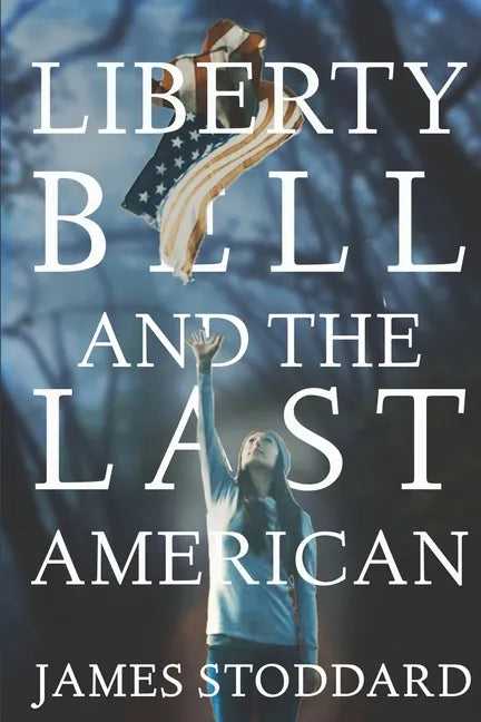 Liberty Bell and the Last American - Paperback