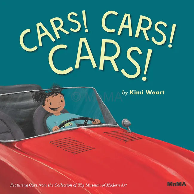 Cars! Cars! Cars!: Featuring Cars from the Collection of the Museum of Modern Art - Hardcover