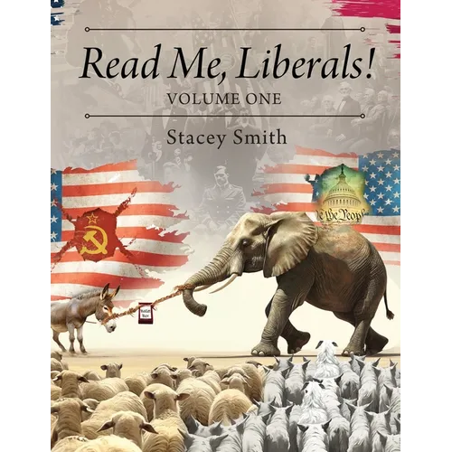 Read Me, Liberals! Volume One - Paperback