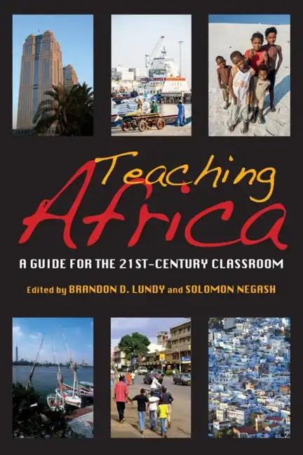 Teaching Africa: A Guide for the 21st-Century Classroom - Paperback