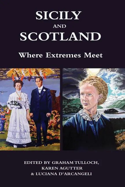 Sicily and Scotland: Where Extremes Meet - Paperback