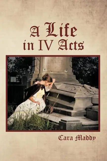 A Life in IV Acts - Paperback