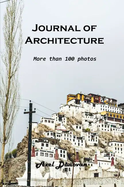 Journal of Architecture: More than 100 photos - Paperback