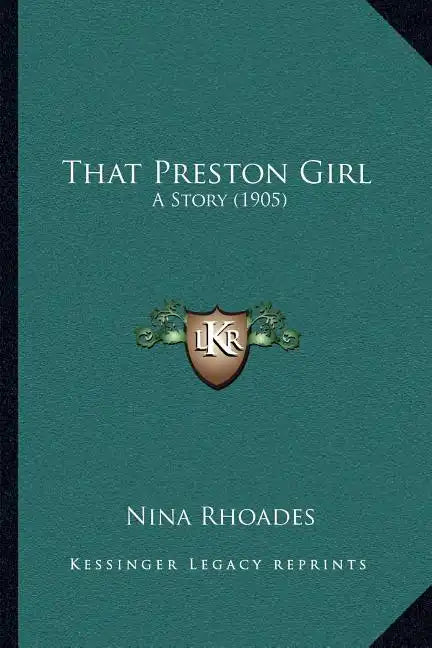 That Preston Girl: A Story (1905) - Paperback