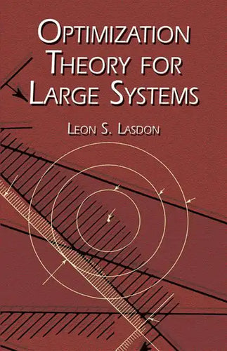 Optimization Theory for Large Systems - Paperback