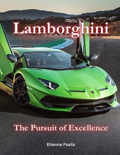 Lamborghini: The Pursuit of Excellence - Paperback