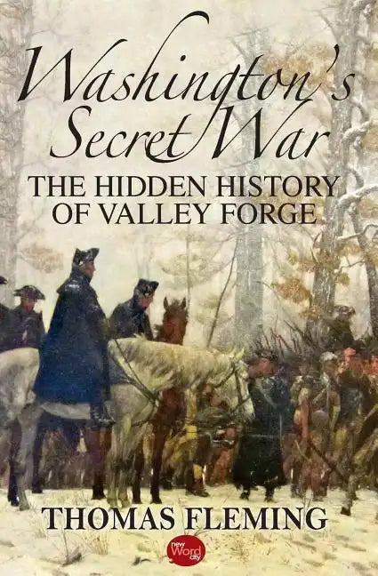 Washington's Secret War: The Hidden History of Valley Forge - Paperback